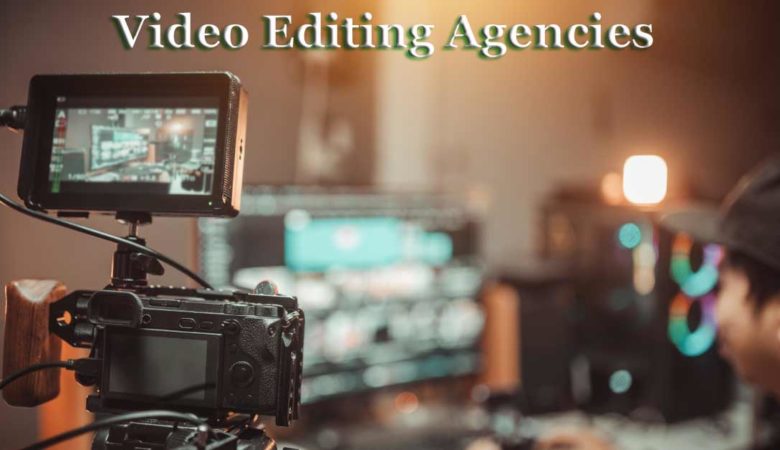 Video Editing Agencies